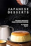 Japanese Desserts The Best Desserts From Japanese Cuisine English Edition