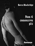 Non Ti Conoscevo Pi Italian Edition