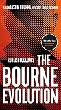 Robert Ludlums The Bourne Evolution Jason Bourne Book 15