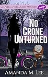 No Crone Unturned A Spells Angels Cozy Mystery Book 3