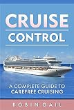 Cruise Control A Complete Guide To Carefree Cruising