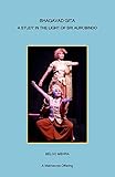 Bhagavad Gita A Study In The Light Of Sri Aurobindo English Edition