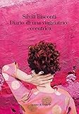 Diario Di Una Viaggiatrice Eccentrica Italian Edition
