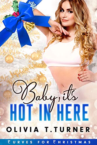 Baby, It's Hot in Here (By: Olivia T. Turner) cover
