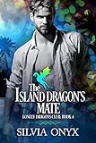 The Island Dragons Mate Lonely Dragons Club Book 4 English Edition