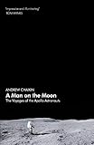 A Man On The Moon The Voyages Of The Apollo Astronauts English Edition
