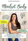 Mindset Body Gedanken Ndern Endlich Abnehmen Die Macht Deiner Gedanken Was Du Denken Wissen Verstehen Musst Um Nachhaltig Abzunehmen German Edition