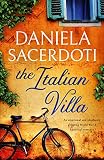 The Italian Villa An Emotional And Absolutely Gripping Ww2 Historical Romance