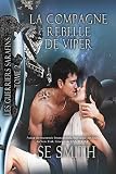 La Compagne Rebelle De Viper Les Guerriers Sarafins T 2