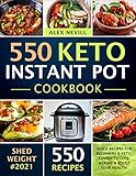 Keto Instant Pot Cookbook 550 Quick Recipes For Beginners Keto Lovers To Lose Weight Boost Your Health