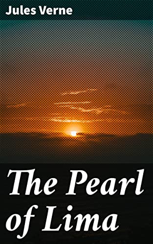 The Pearl of Lima: A Story of True Love book cover