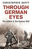 Through German Eyes The British And The Somme 1916 Phoenix Press English Edition