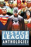Justice League Anthologie La Plus Grande Quipe De Superhros