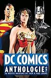 Dc Comics Anthologie 16 Rcits Majeurs De 1939 Nos Jours