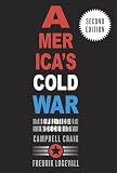 Americas Cold War The Politics Of Insecurity Second Edition