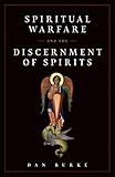 Spiritual Warfare And The Discernment Of Spirits