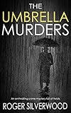 The Umbrella Murders An Enthralling Crime Mystery Full Of Twists Yorkshire Murder Mysteries Book 7 English Edition