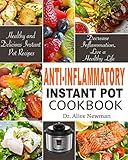 Antiinflammatory Instant Pot Cookbook Healthy And Delicious Instant Pot Recipes To Decrease Inflammation Live A Healthy Life