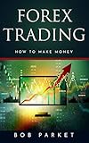 Forex Trading How To Make Money English Edition