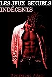 Les Jeux Sexuels Indcents Nouvelle Rotique Mm Gay Entre Hommes