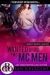 Wanted by Her Two MC Men (Curvy Women Wanted Book 19)
