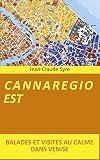 Cannaregio Est Balades Et Visites Au Calme Dans Venise Venise Balades Visites Culture T 4