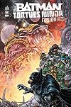 Batman TMNT Fusion - Tome 0