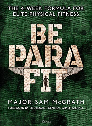 Be PARA Fit: The 4-Week Formula for Elite Physical Fitness (By: Sam McGrath) cover