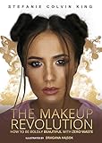The Makeup Revoluition How To Be Boldly Beutiful With Zero Waste European Version English Edition