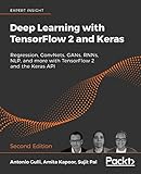 Deep Learning With Tensorflow 2 And Keras Regression Convnets Gans Rnns Nlp And More With Tensorflow 2 And The Keras Api 2nd Edition