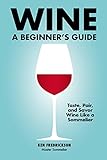 Wine A Beginners Guide