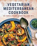 Vegetarian Mediterranean Cookbook 125 Simple Healthy Recipes For Living Well
