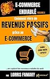 Ecommerce Endiabl Volume 1 Comment Vivre De Revenus Passifs Grce Au Ecommerce En Copiant Les Nouveaux Nababs Du Web