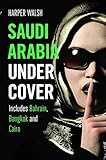 Saudi Arabia Undercover Includes Bahrain Bangkok And Cairo
