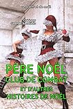 Pre Nol Club De Combat Et Dautres Histoires De Nol