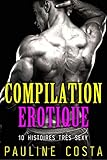 Compilation Erotique 10 Histoires Trop Sexy