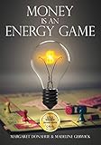 Money Is An Energy Game English Edition