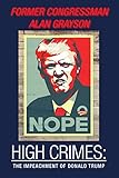 High Crimes The Impeachment Of Donald Trump English Edition