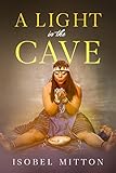 A Light In The Cave Book 1 3 English Edition