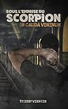Sous Lemprise Du Scorpion In Cauda Venenum French Edition
