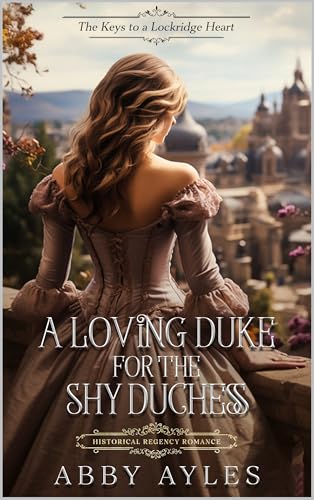 A Loving Duke For The Shy Duchess book cover