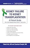 Kidney Failure To Kidney Transplantation A Patient Guide Stopping Kidney Disease