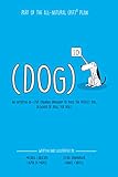 Dog To The Power Of Ten An Intuitive 10step Training Program To Raise The Perfect Dog Designed By Dogs For Dogs Pet To The Power Of Ten English Edition