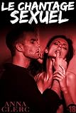 Le Chantage Sexuel Histoire Rotique Interdit Au Moins De 18 Ans