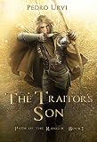 The Traitors Son Path Of The Ranger Book 1