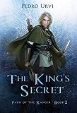The Kings Secret Path Of The Ranger Book 2