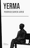 Yerma Federico Garca Lorca Con Biografa Contexto Histrico Y Gua Spanish Edition