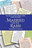 Married To The Rabbi Sixty Spouses Of Retired Reform Rabbis In Their Own Words