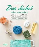 Zro Dchet Pice Par Pice Astuces Conseils Et Diy Pratique Green