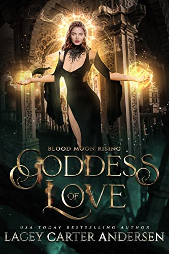 Goddess of Love (By: Lacey Carter Andersen) cover